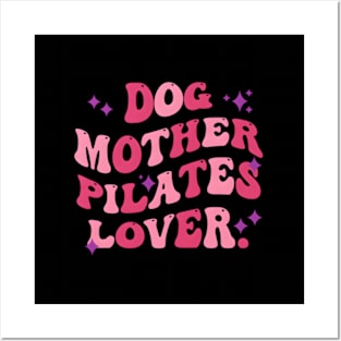 Dog Mother Pilates Mother'S Day Quote Posters and Art